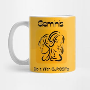 Geminis Do It With CURIOSITY Mug